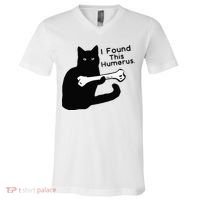 Pun Joke I Found This Humerus Humorous Cat Lover V-Neck T-Shirt thumb 0