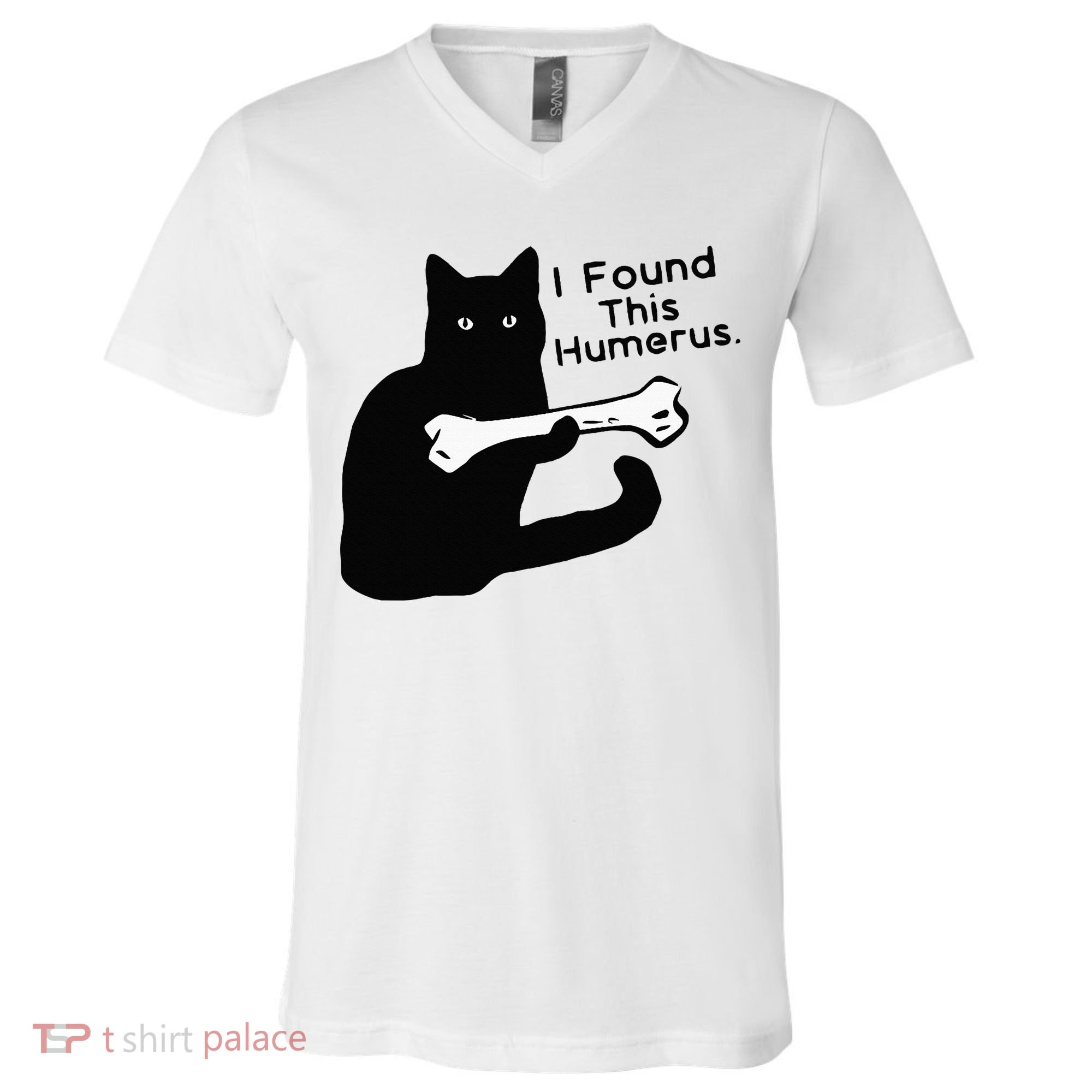 Pun Joke I Found This Humerus Humorous Cat Lover V-Neck T-Shirt