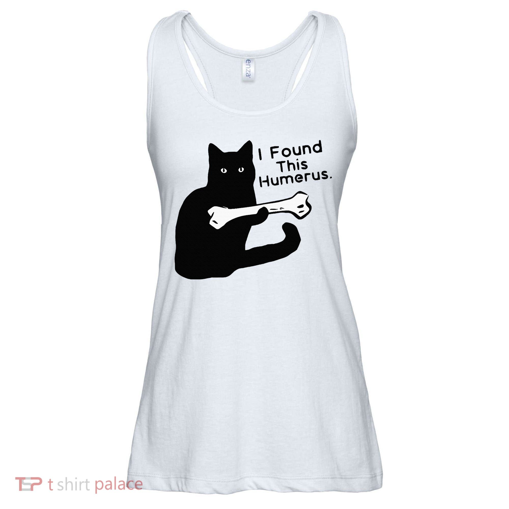 Pun Joke I Found This Humerus Humorous Cat Lover Ladies Essential Flowy Tank
