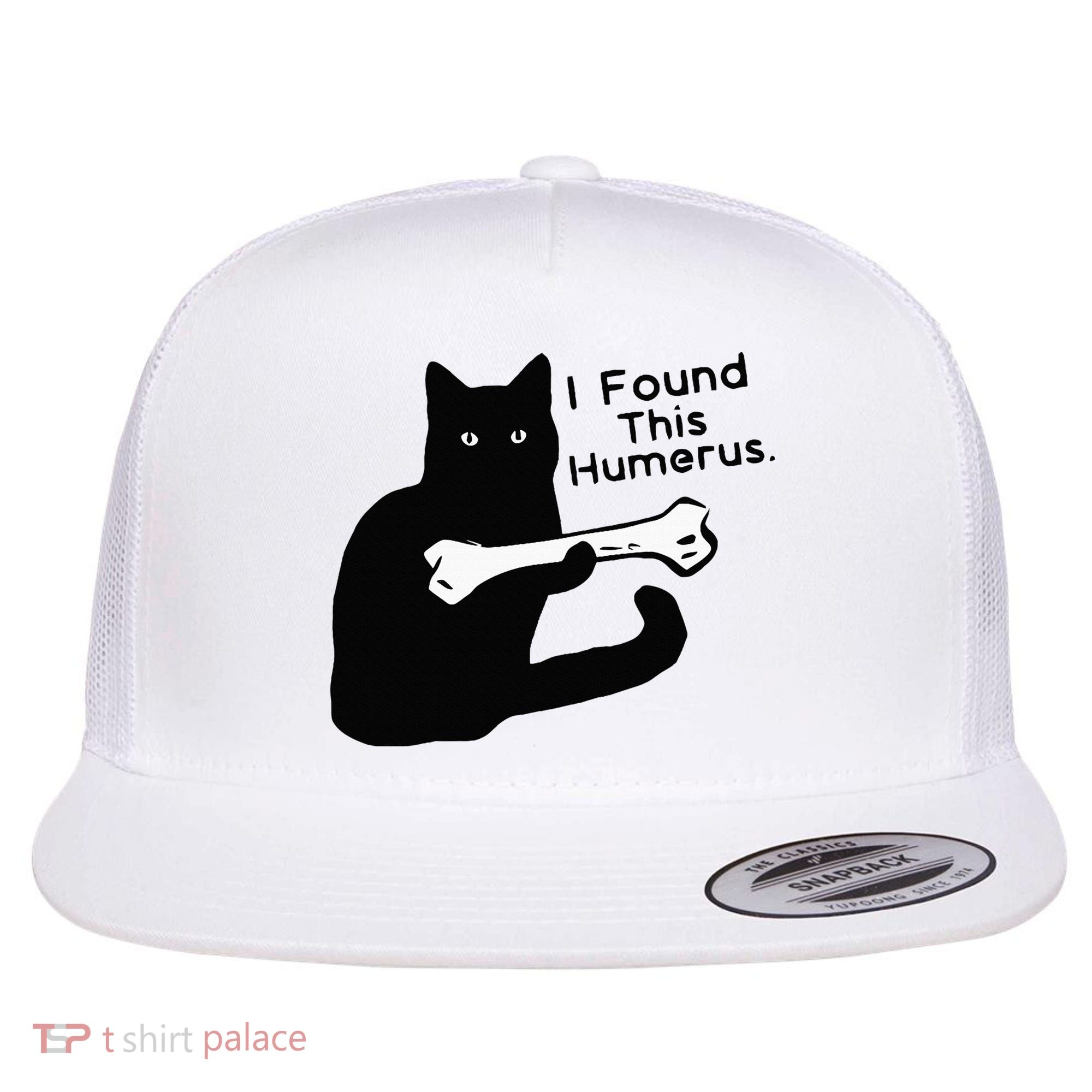 Pun Joke I Found This Humerus Humorous Cat Lover Flat Bill Trucker Hat