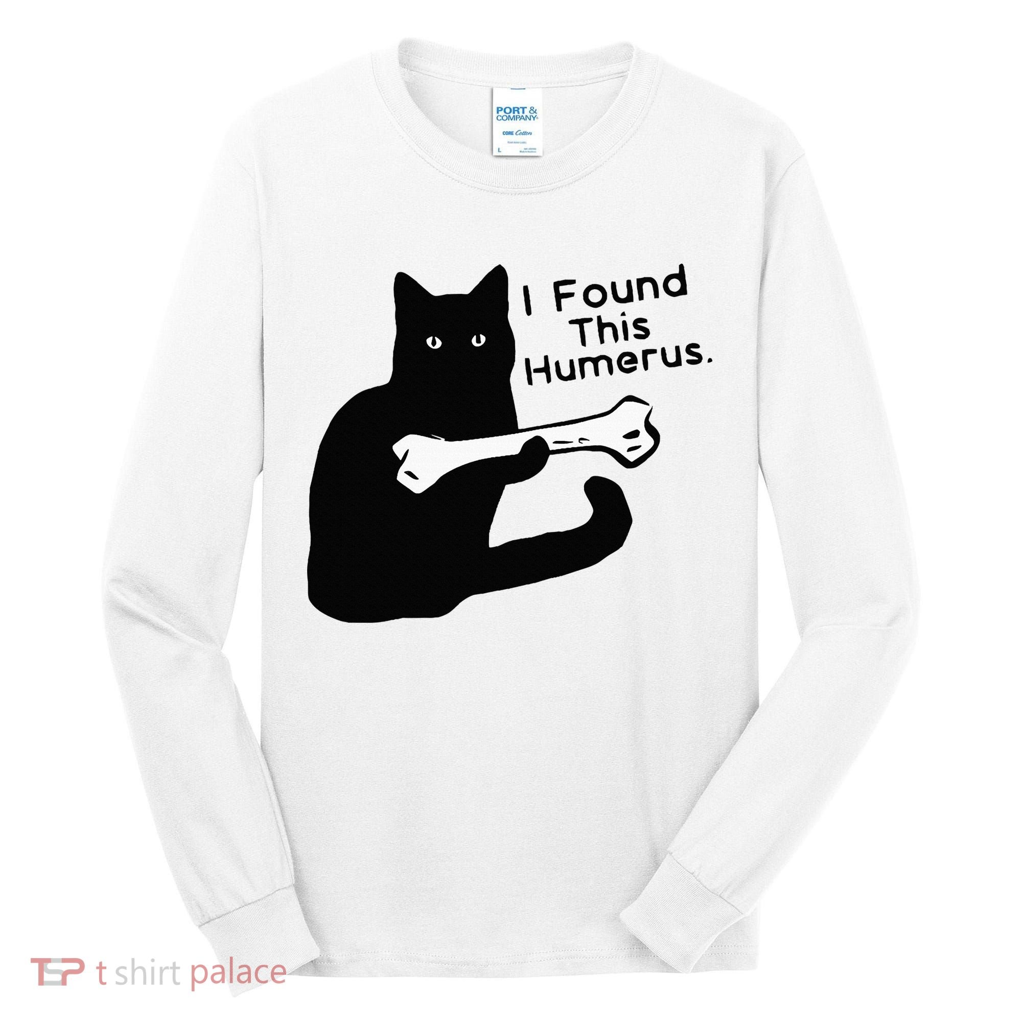 Pun Joke I Found This Humerus Humorous Cat Lover Tall Long Sleeve Shirt