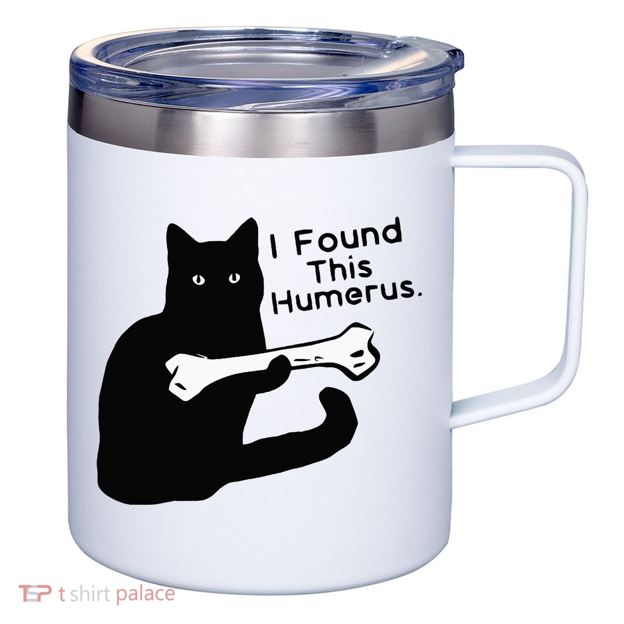 Pun Joke I Found This Humerus Humorous Cat Lover 12oz Stainless Steel Coffee Mug