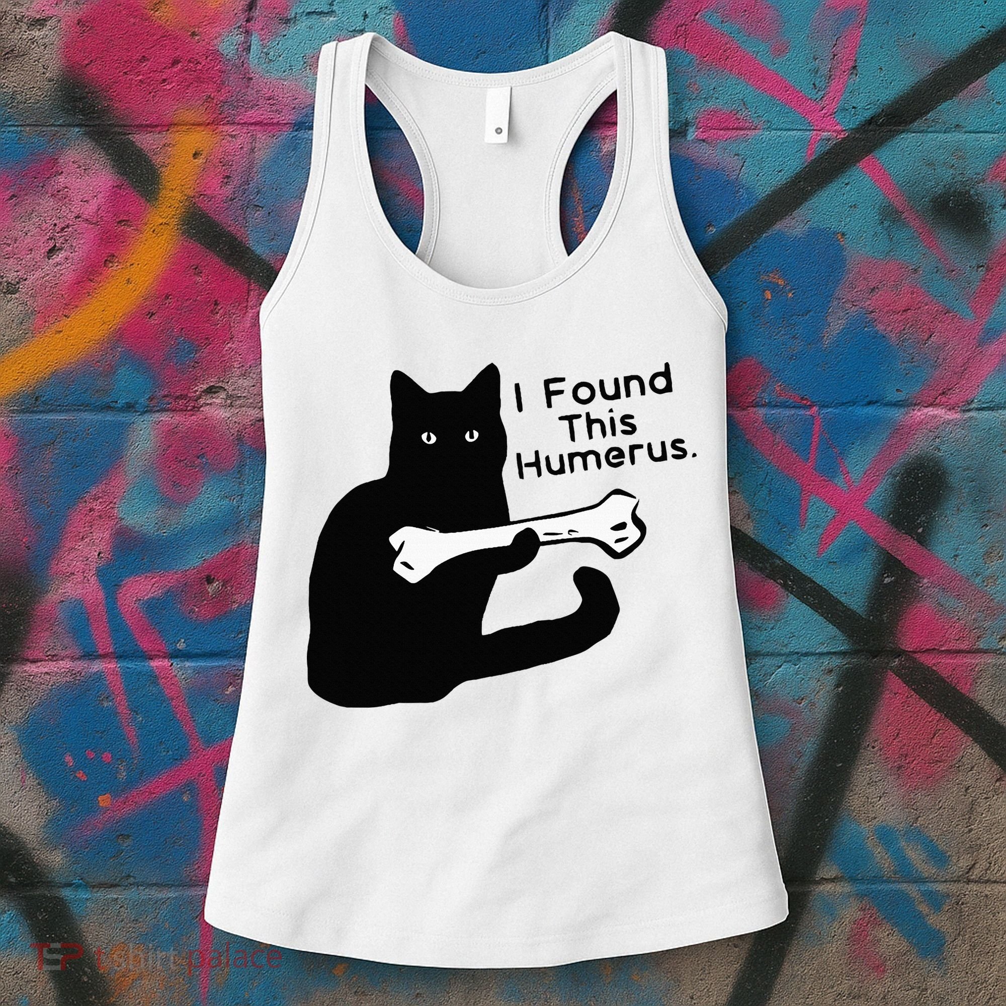 Pun Joke I Found This Humerus Humorous Cat Lover Women's Tank Top
