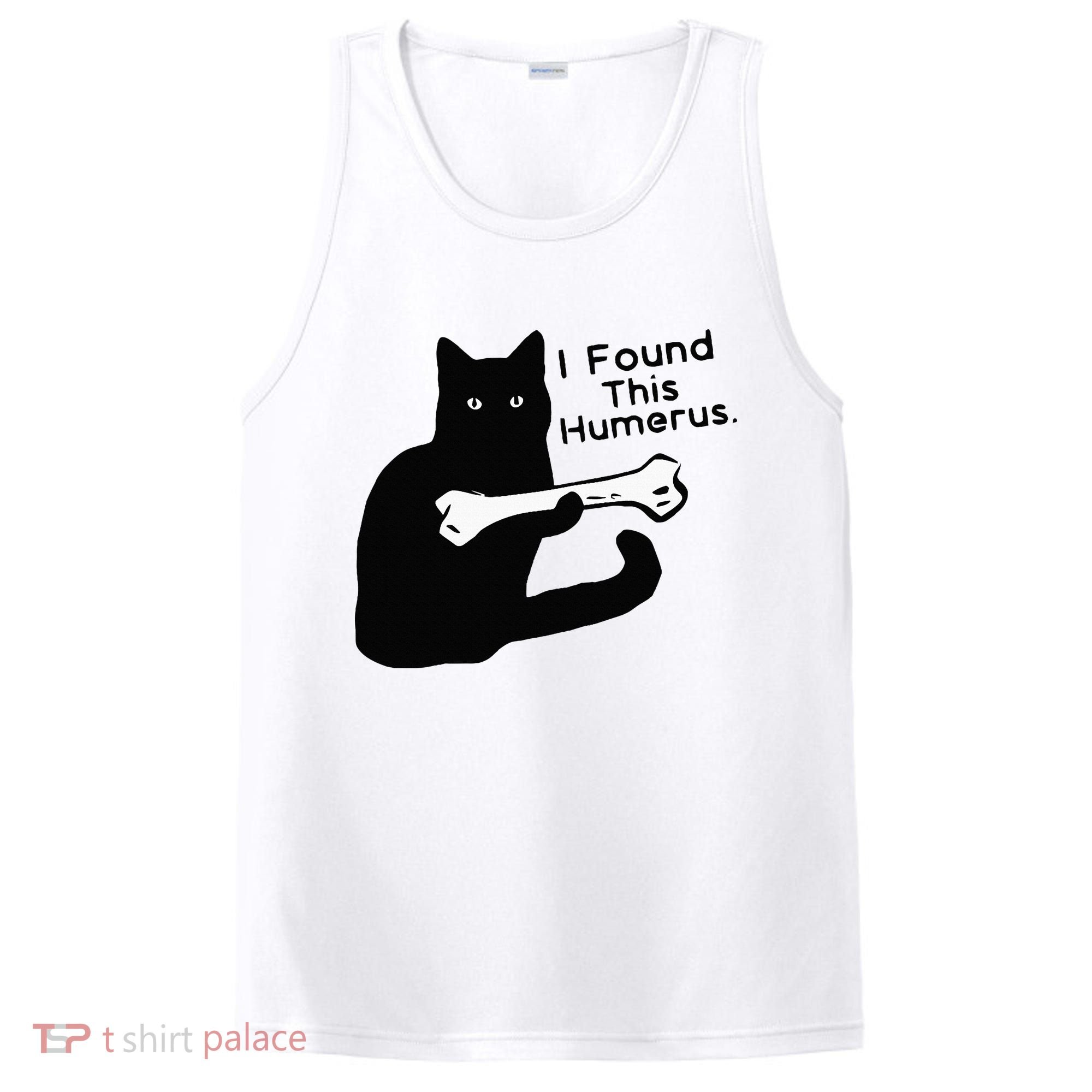 Pun Joke I Found This Humerus Humorous Cat Lover PosiCharge Competitor Tank