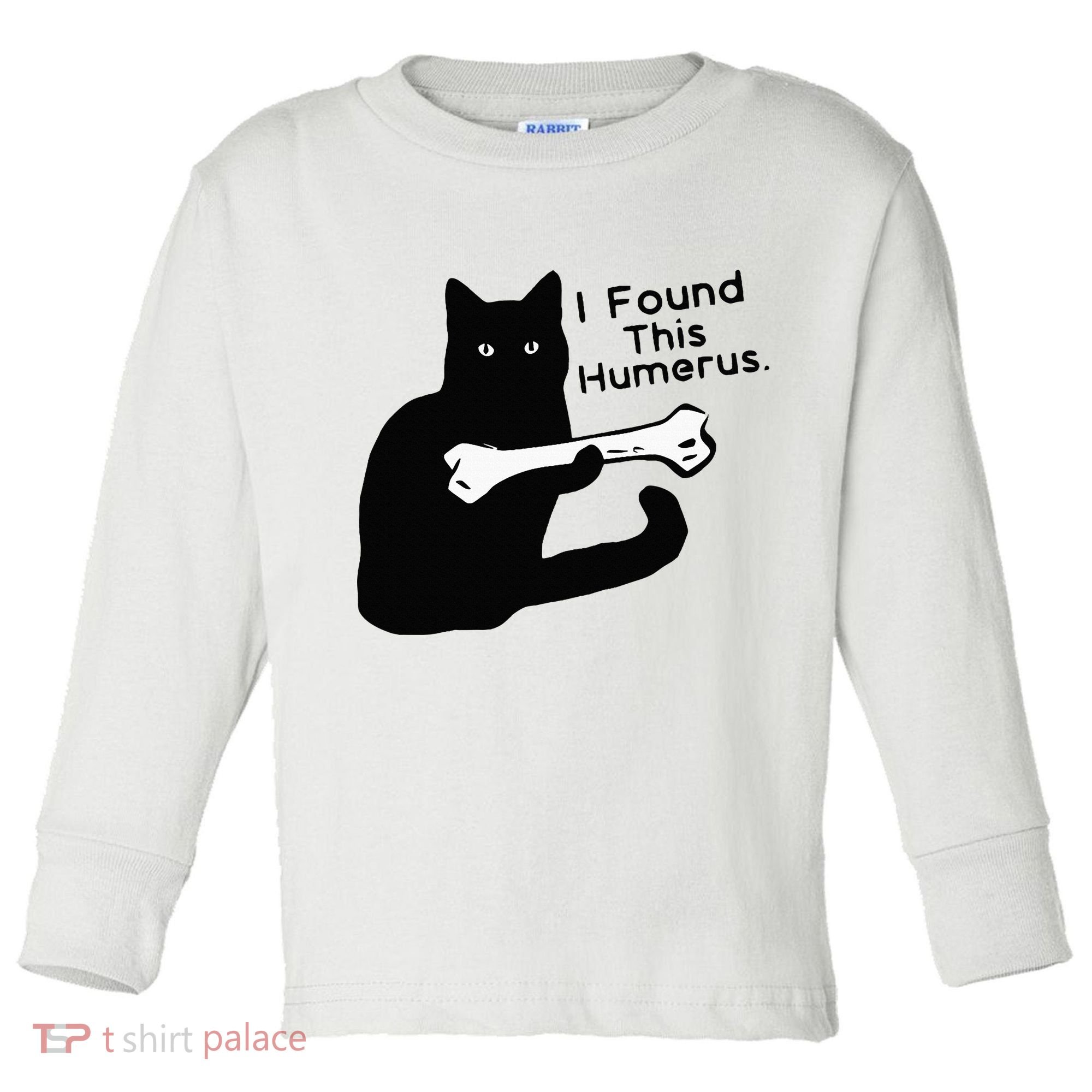 Pun Joke I Found This Humerus Humorous Cat Lover Toddler Long Sleeve Shirt