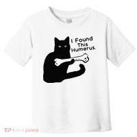 Pun Joke I Found This Humerus Humorous Cat Lover Toddler T-Shirt thumb 0