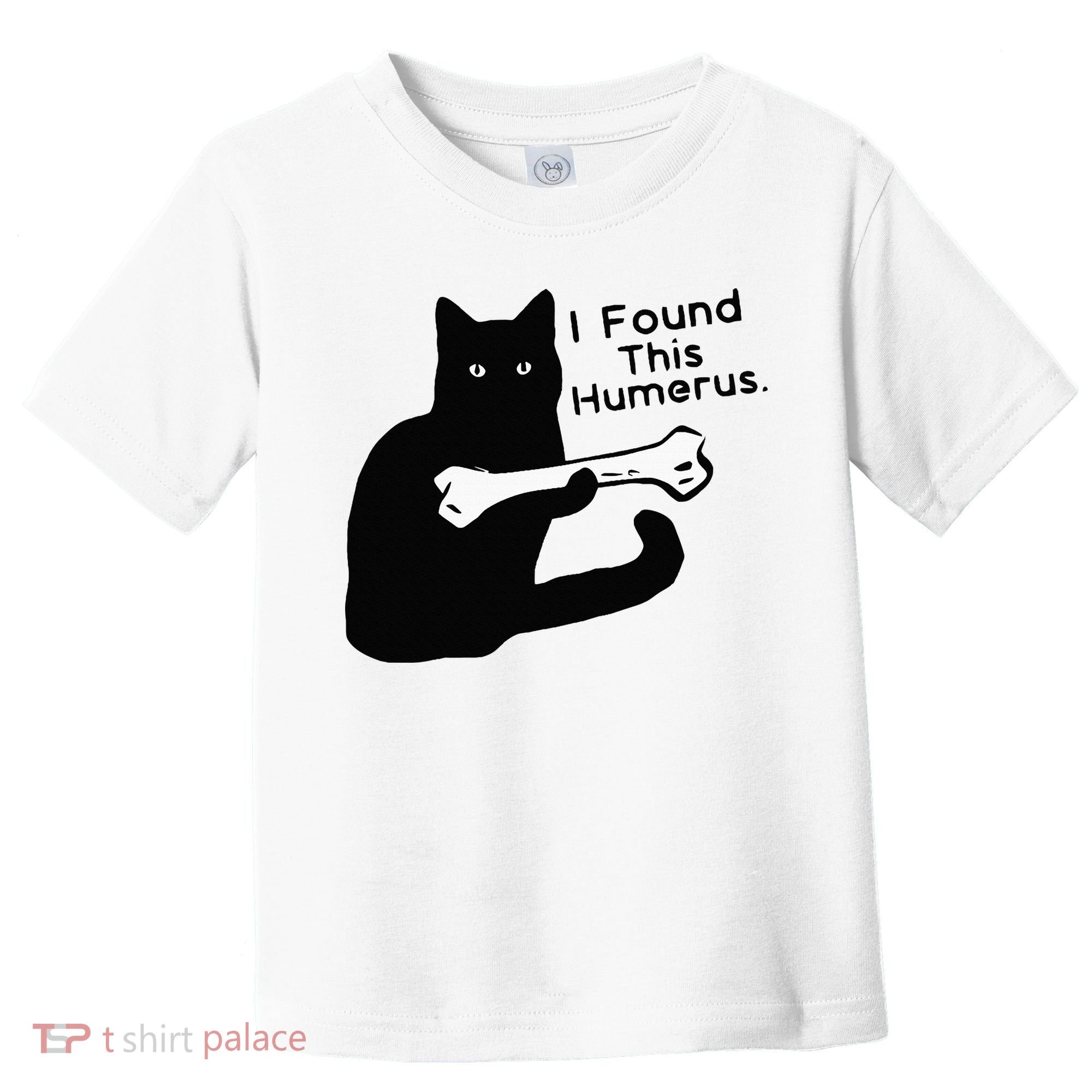 Pun Joke I Found This Humerus Humorous Cat Lover Toddler T-Shirt
