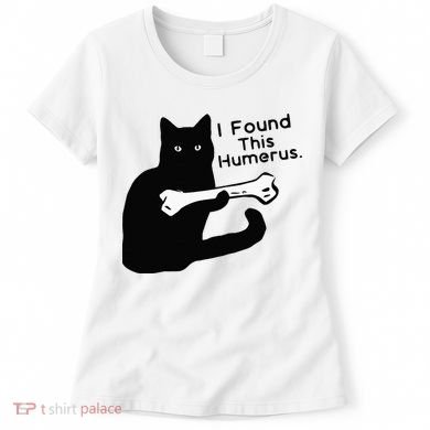 Pun Joke I Found This Humerus Humorous Cat Lover Women's T-Shirt