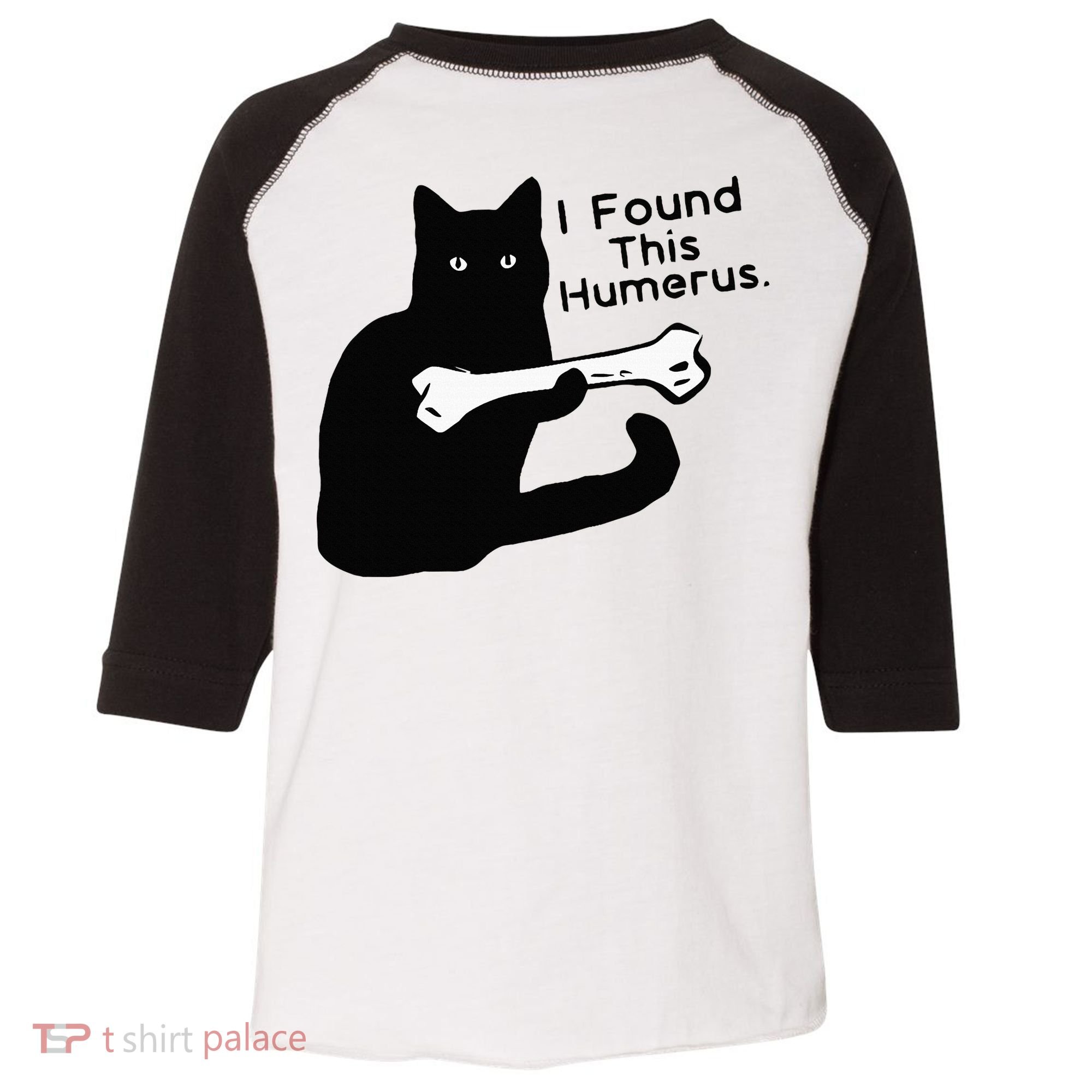 Pun Joke I Found This Humerus Humorous Cat Lover Toddler Fine Jersey T-Shirt
