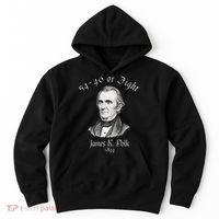 President James K Polk 1844 Campaign Slogan Hoodie thumb 0