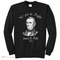 President James K Polk 1844 Campaign Slogan Sweatshirt thumb 0