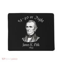 President James K Polk 1844 Campaign Slogan Mousepad thumb 0