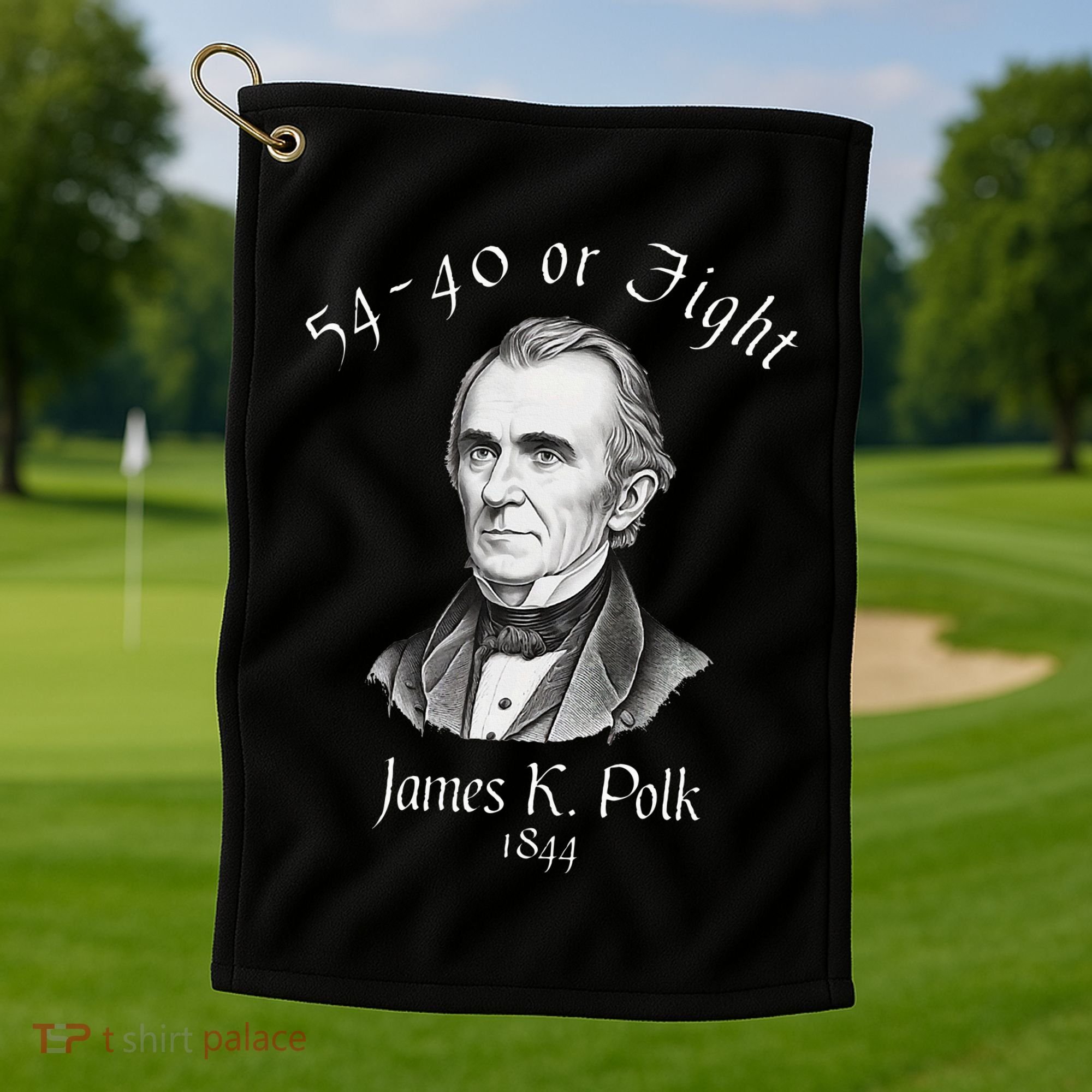 President James K Polk 1844 Campaign Slogan Golf Towel