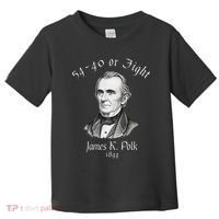 President James K Polk 1844 Campaign Slogan Toddler T-Shirt thumb 0