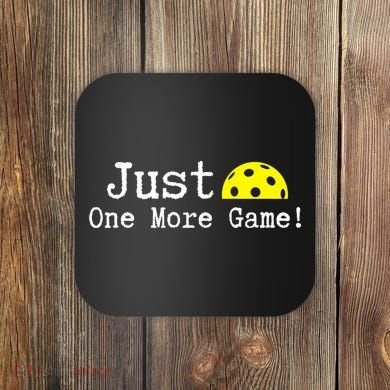 Pickleball Just One More Game Pickleball Lover Gift Coaster