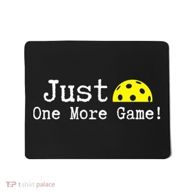 Pickleball Just One More Game Pickleball Lover Gift Mousepad