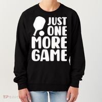 Pickleball Just One More Game Women's Sweatshirt thumb 0