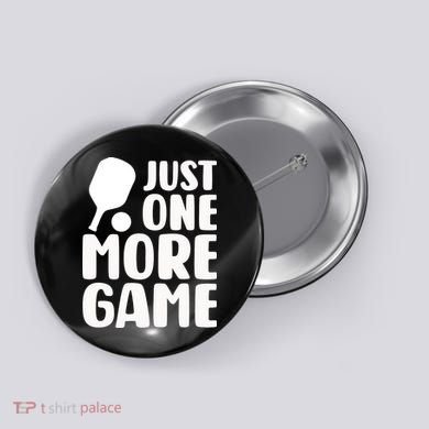 Pickleball Just One More Game Button