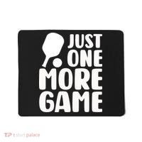 Pickleball Just One More Game Mousepad thumb 0