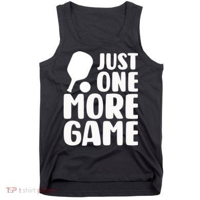 Pickleball Just One More Game Tank Top