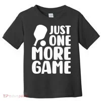 Pickleball Just One More Game Toddler T-Shirt thumb 0