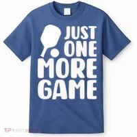 Pickleball Just One More Game T-Shirt thumb 0