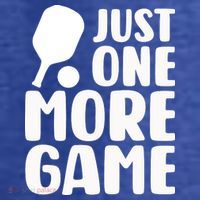 Pickleball Just One More Game T-Shirt thumb 5