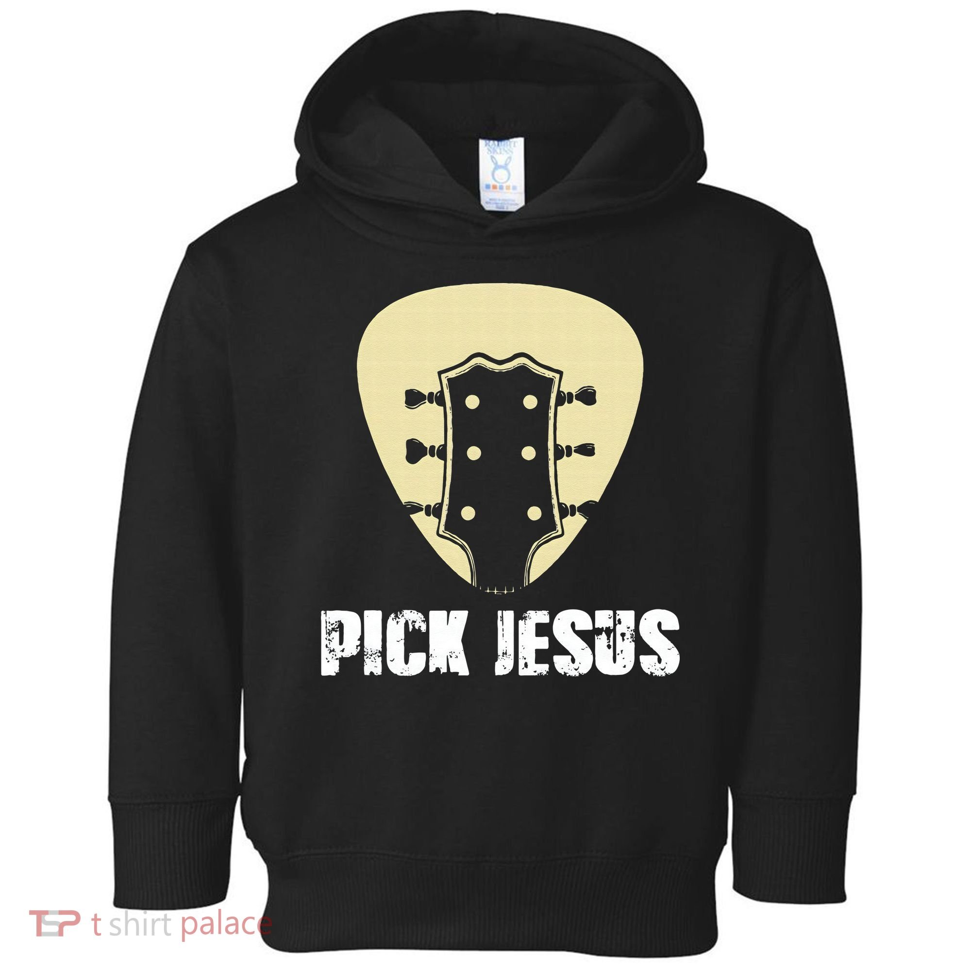 Pick Jesus Religious Musician Idea Guitar Worship Toddler Hoodie