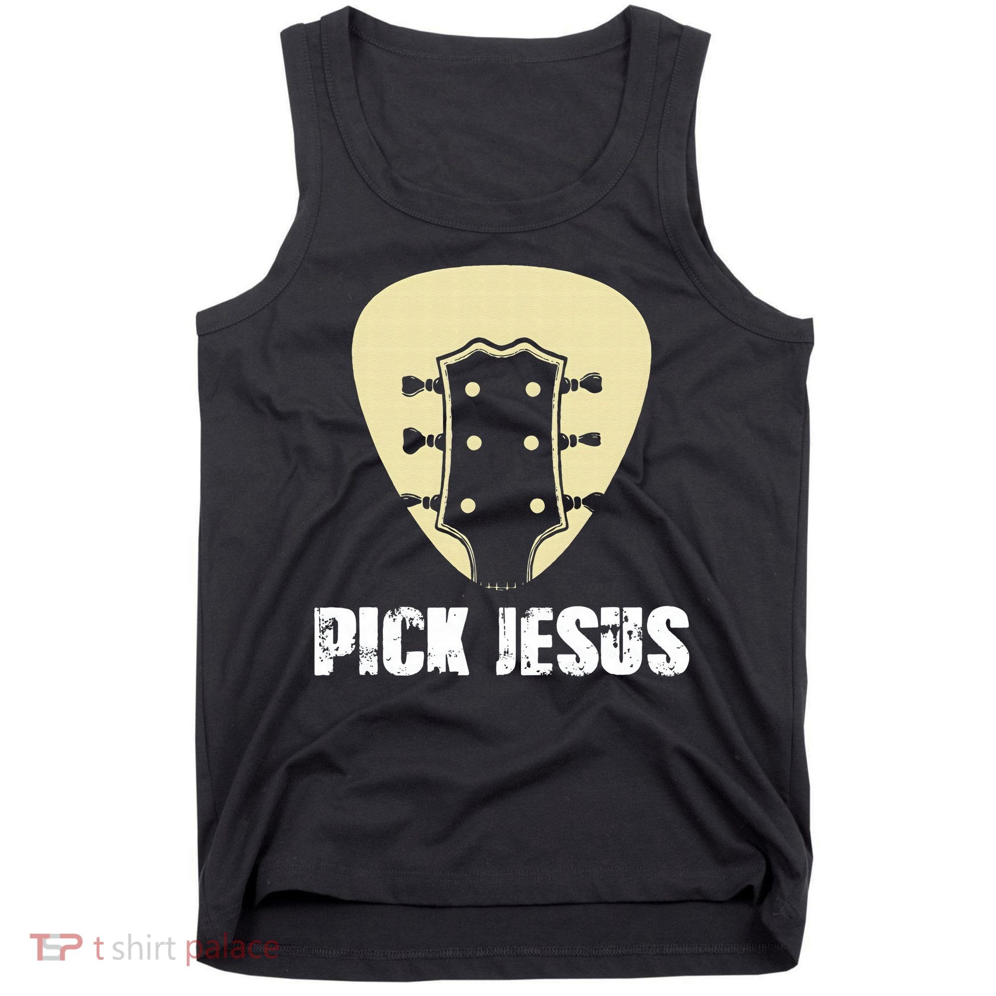 Pick Jesus Religious Musician Idea Guitar Worship Tank Top