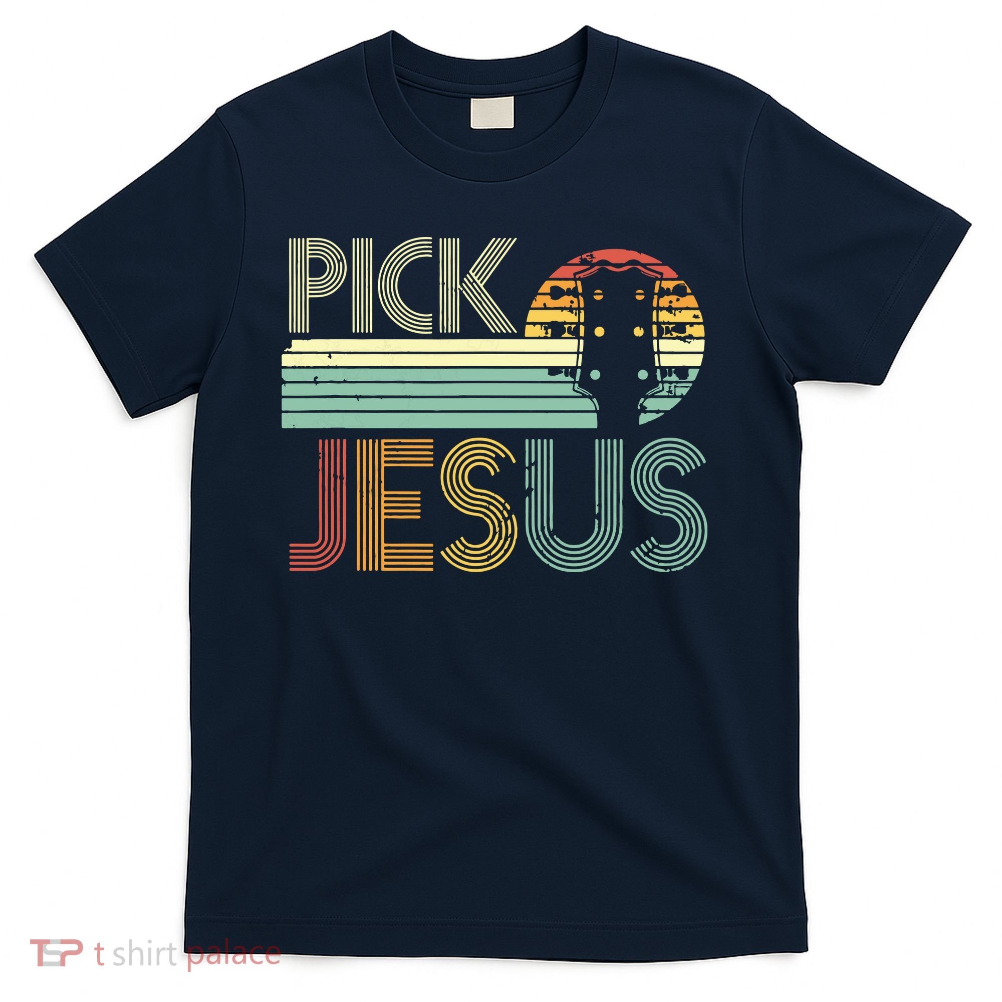 Pick Jesus Religious Musician Idea Guitar Worship T-Shirt