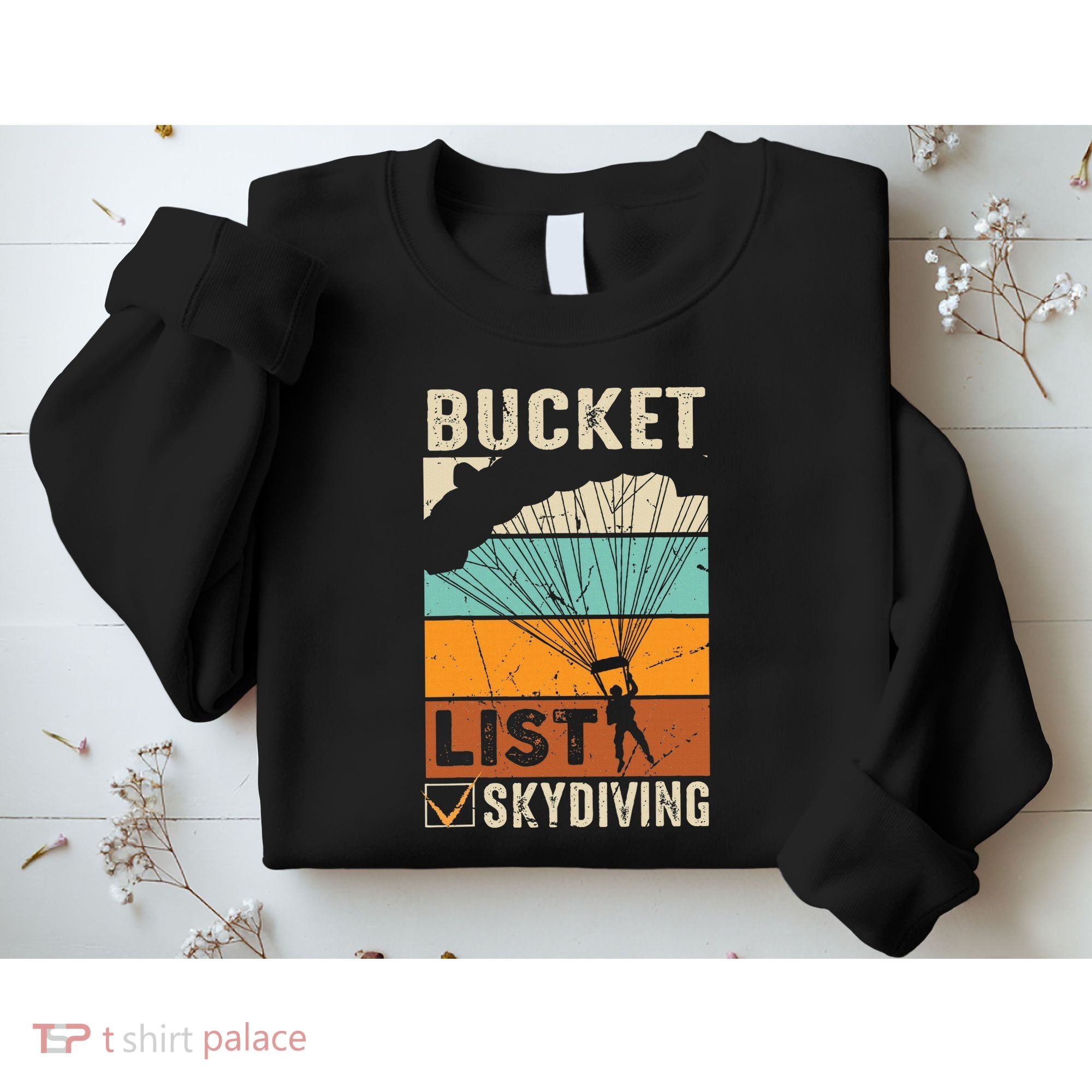 Parachute Jump Skydiver Instructor Bucket Lists Skydiving Sweatshirt