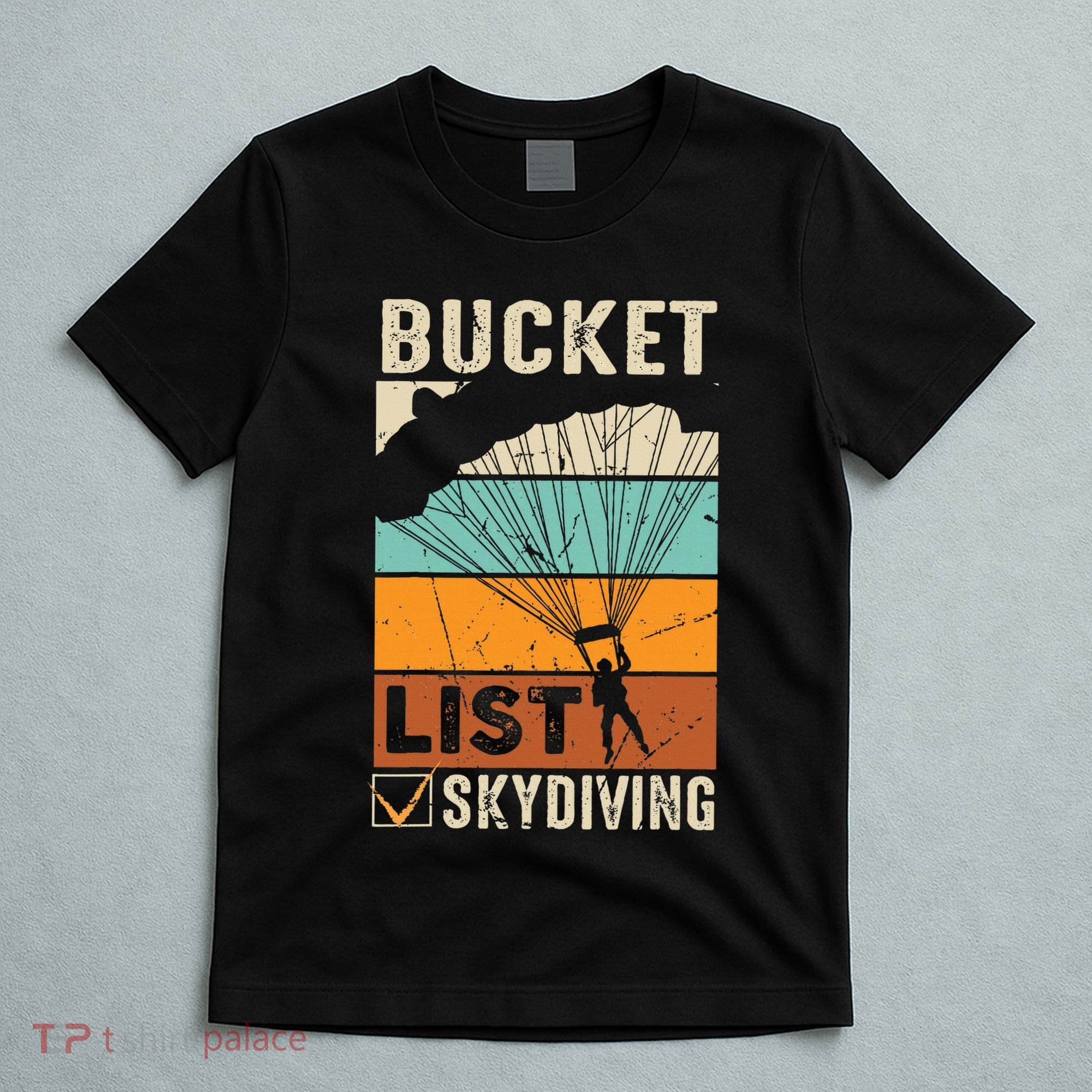 Parachute Jump Skydiver Instructor Bucket Lists Skydiving T-Shirt