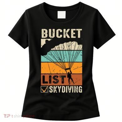 Parachute Jump Skydiver Instructor Bucket Lists Skydiving Women's T-Shirt