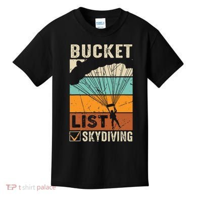 Parachute Jump Skydiver Instructor Bucket Lists Skydiving Kids T-Shirt