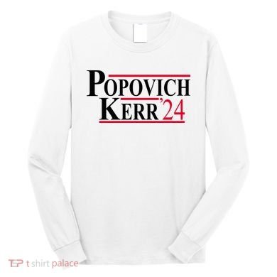 Popovich Kerr 2024 Election Long Sleeve Shirt