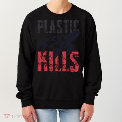 Plastic Kills A Turtle Lover Meaningful Gift Women's Sweatshirt