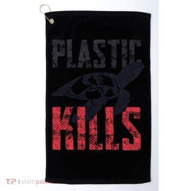 Plastic Kills A Turtle Lover Meaningful Gift Golf Towel