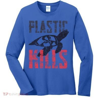 Plastic Kills A Turtle Lover Meaningful Gift Women's Long Sleeve Shirt