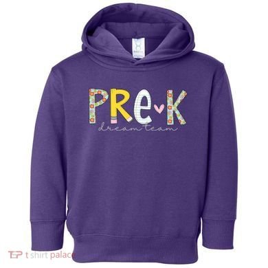 Pre K Dream Team First Day Of School Toddler Hoodie
