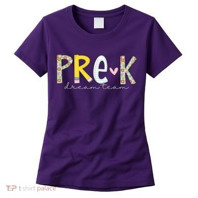 Pre K Dream Team First Day Of School Women's T-Shirt