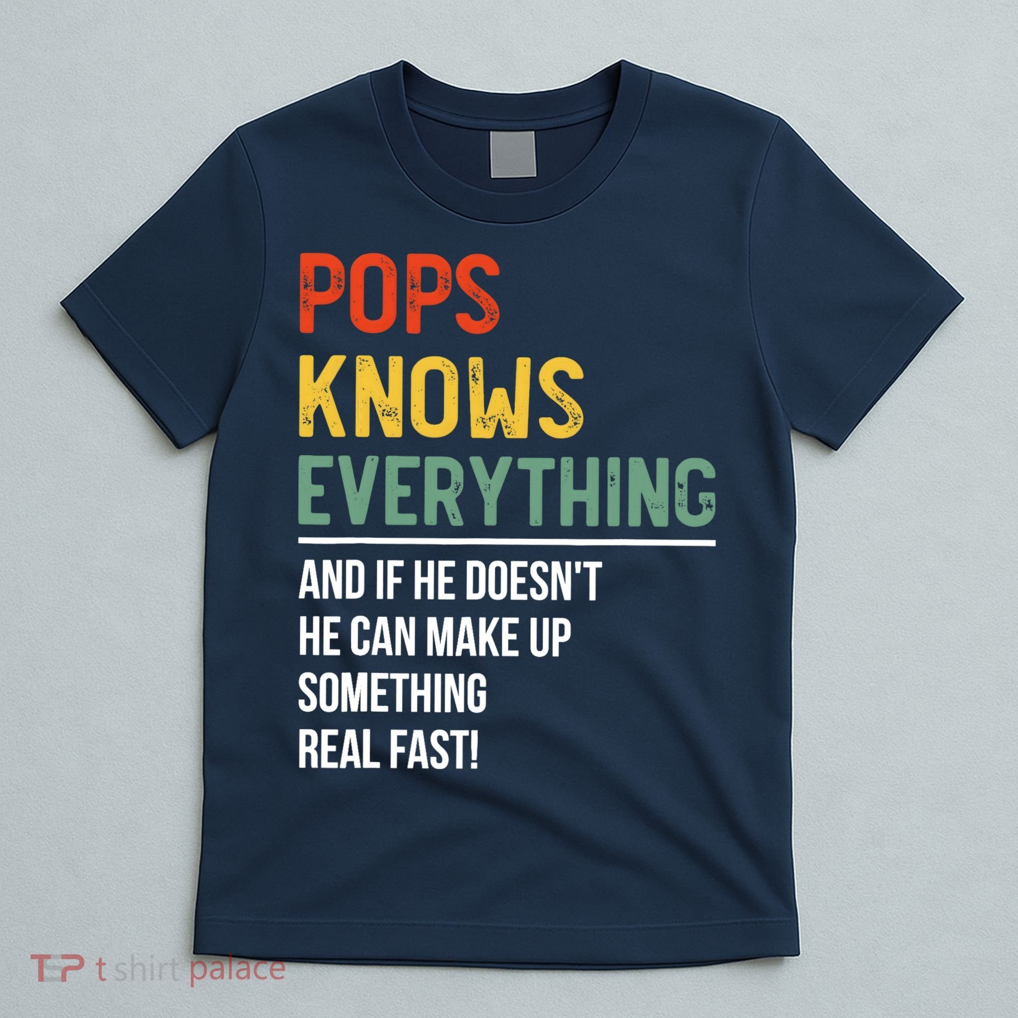 Pops Knows Everything Father's Day Pops T-Shirt