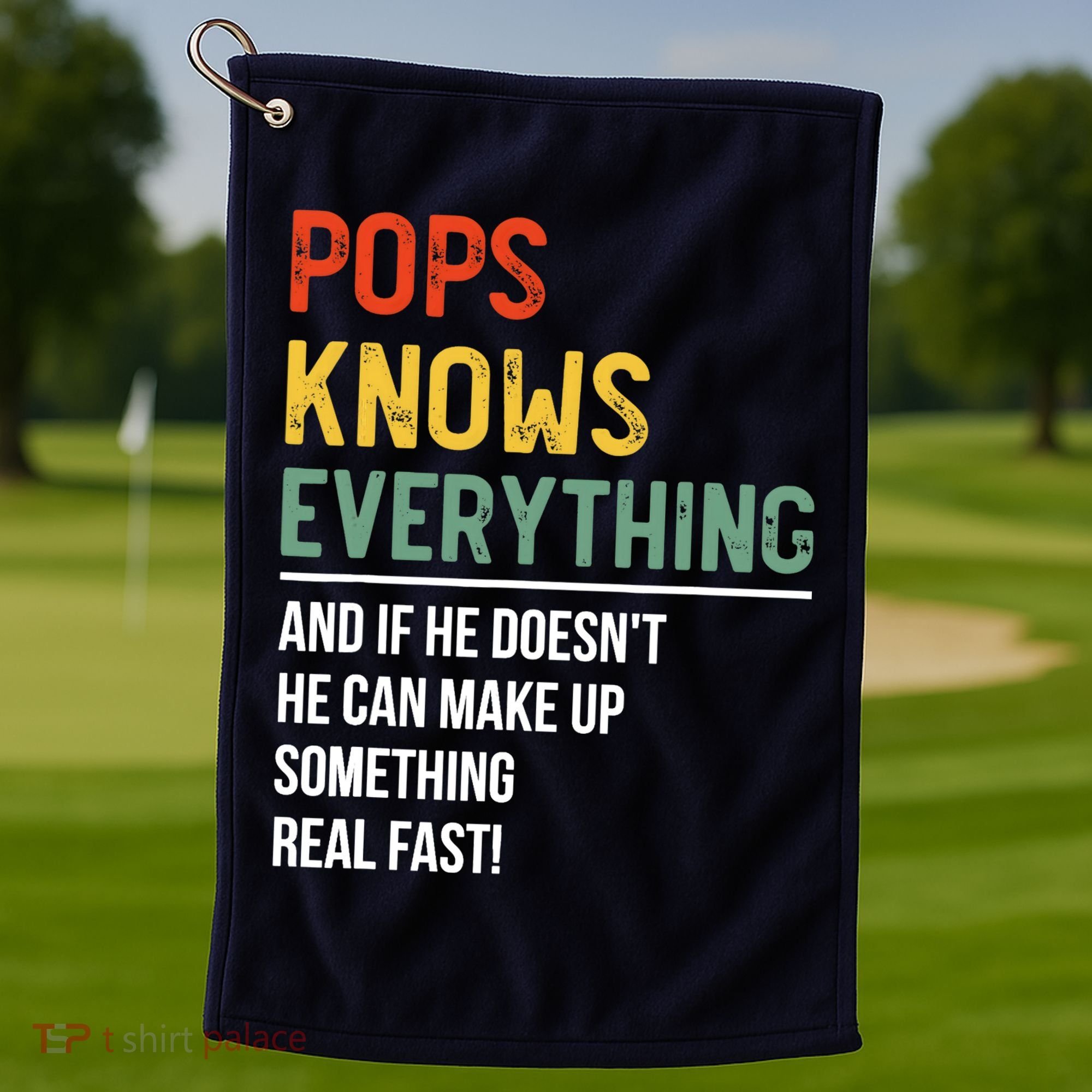 Pops Knows Everything Father's Day Pops Golf Towel
