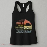 Papaw Knows Everything Funny Papaw Gag Gifts Birthday Women's Tank Top thumb 3