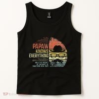 Papaw Knows Everything Funny Papaw Gag Gifts Birthday Tank Top thumb 2