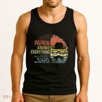 Papaw Knows Everything Funny Papaw Gag Gifts Birthday Tank Top thumb 3