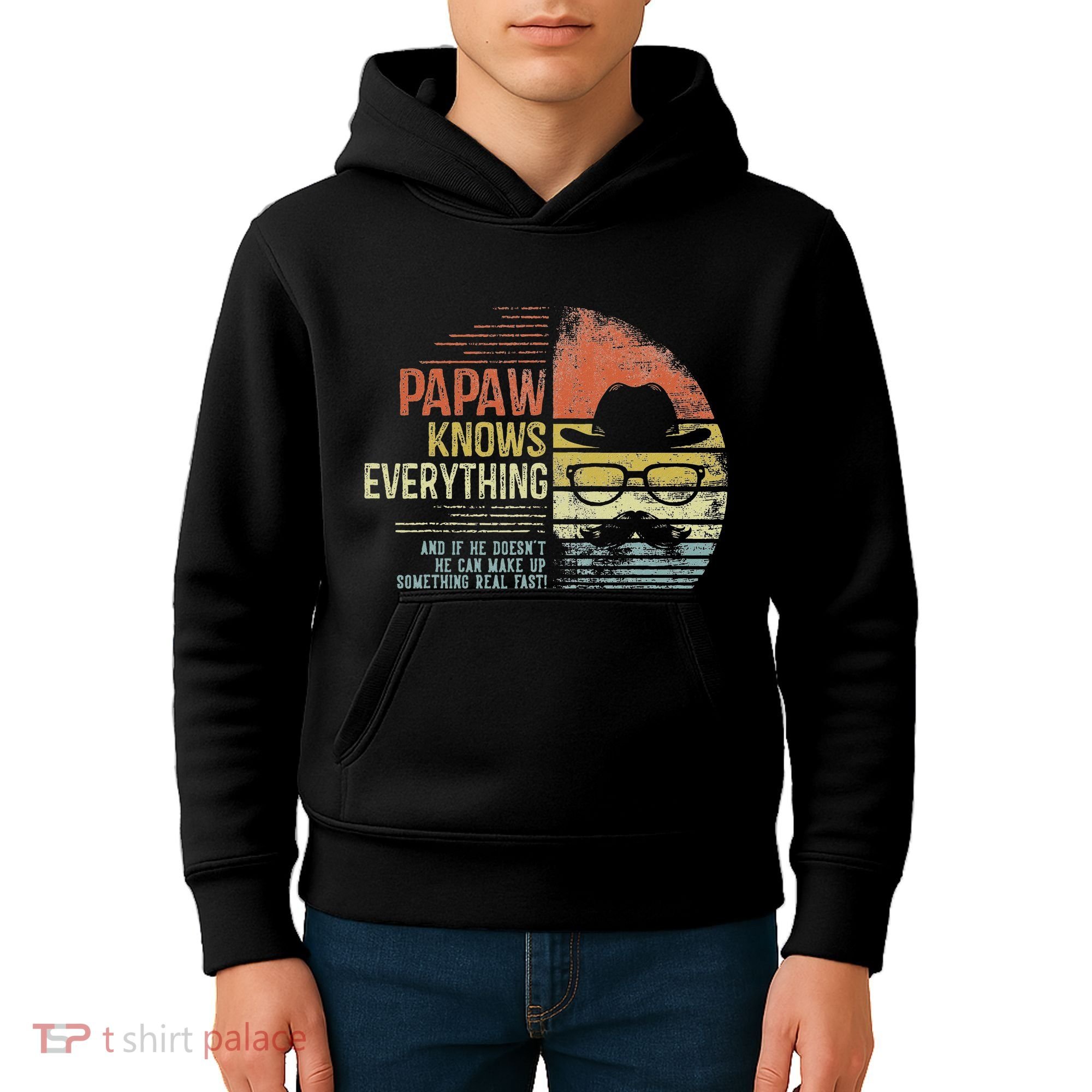 Papaw Knows Everything Funny Papaw Gag Gifts Birthday Kids Hoodie