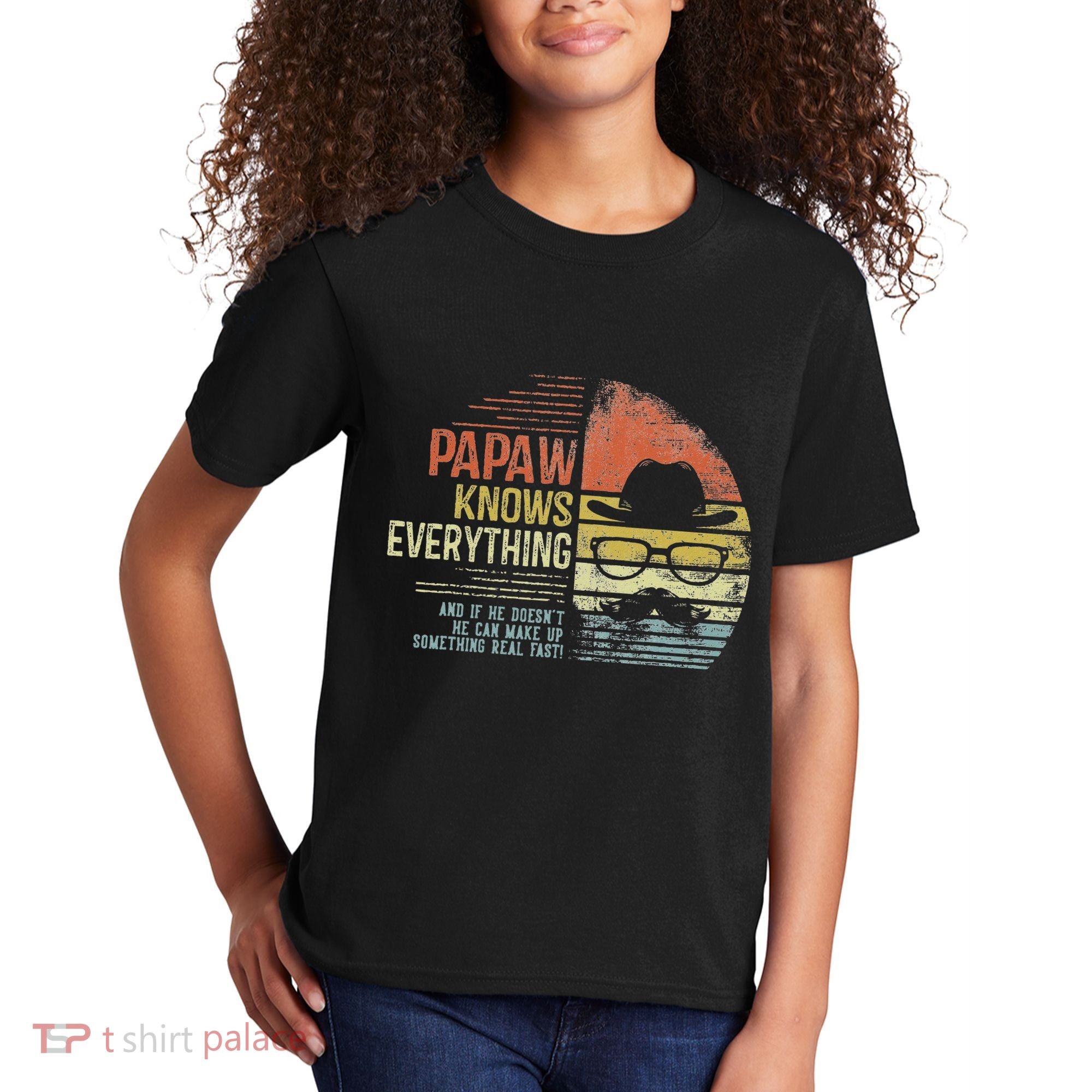 Papaw Knows Everything Funny Papaw Gag Gifts Birthday Kids T-Shirt