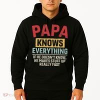 Papa Knows Everything Funny FatherS Day Papa Gift Hoodie thumb 2