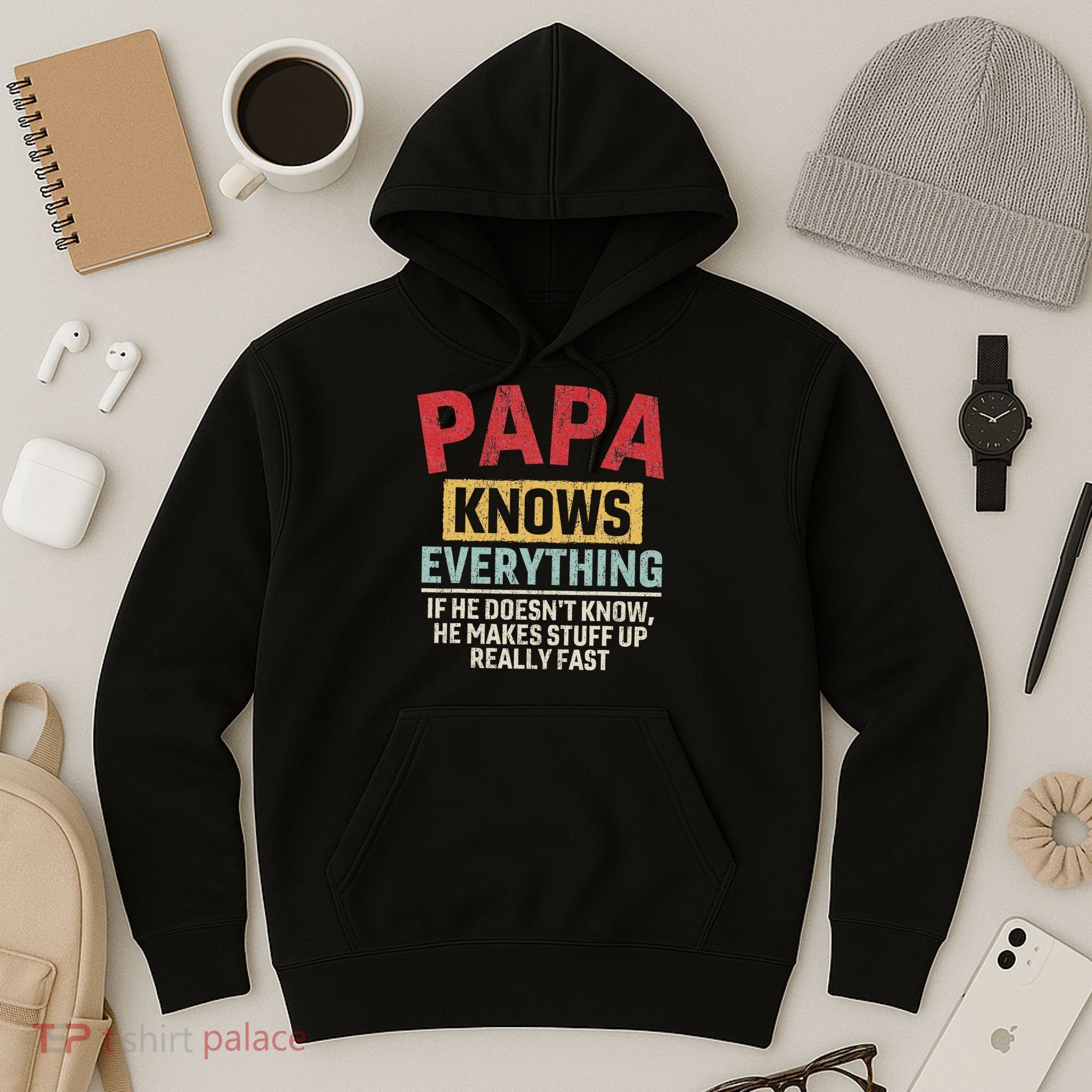 Papa Knows Everything Funny FatherS Day Papa Gift Hoodie