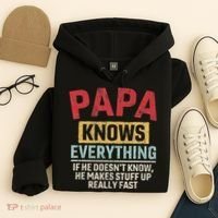 Papa Knows Everything Funny FatherS Day Papa Gift Hoodie thumb 4